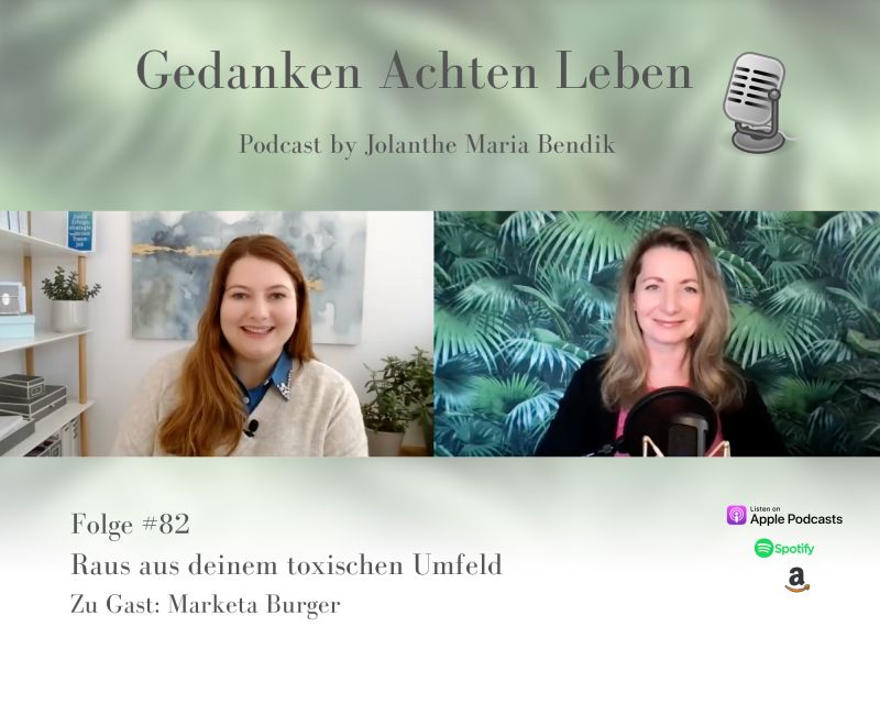 Raus aus dem toxischen Umfeld: Marketa zu Gast im „Gedanken Achten Leben“ Podcast